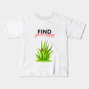 Find your happy Kids T-Shirt